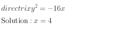 The directrix y^2=-16x is x=4